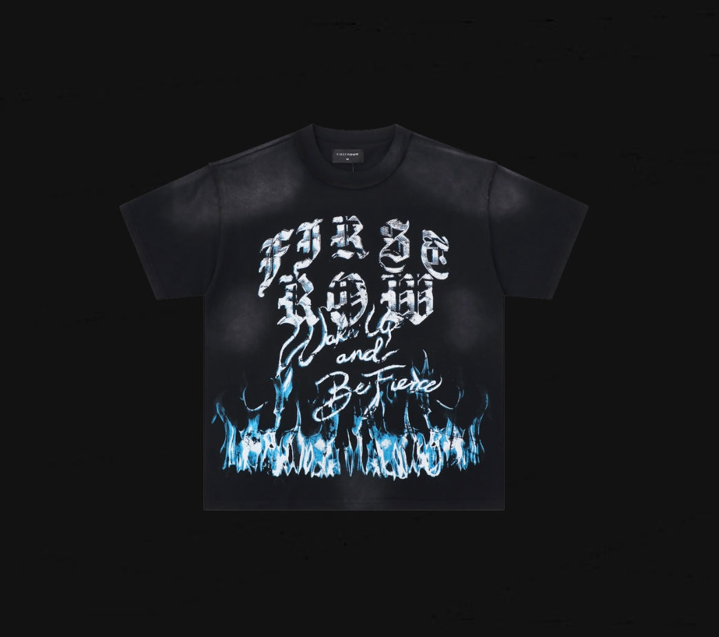 First Row Wake Up and Be Fierce Tee